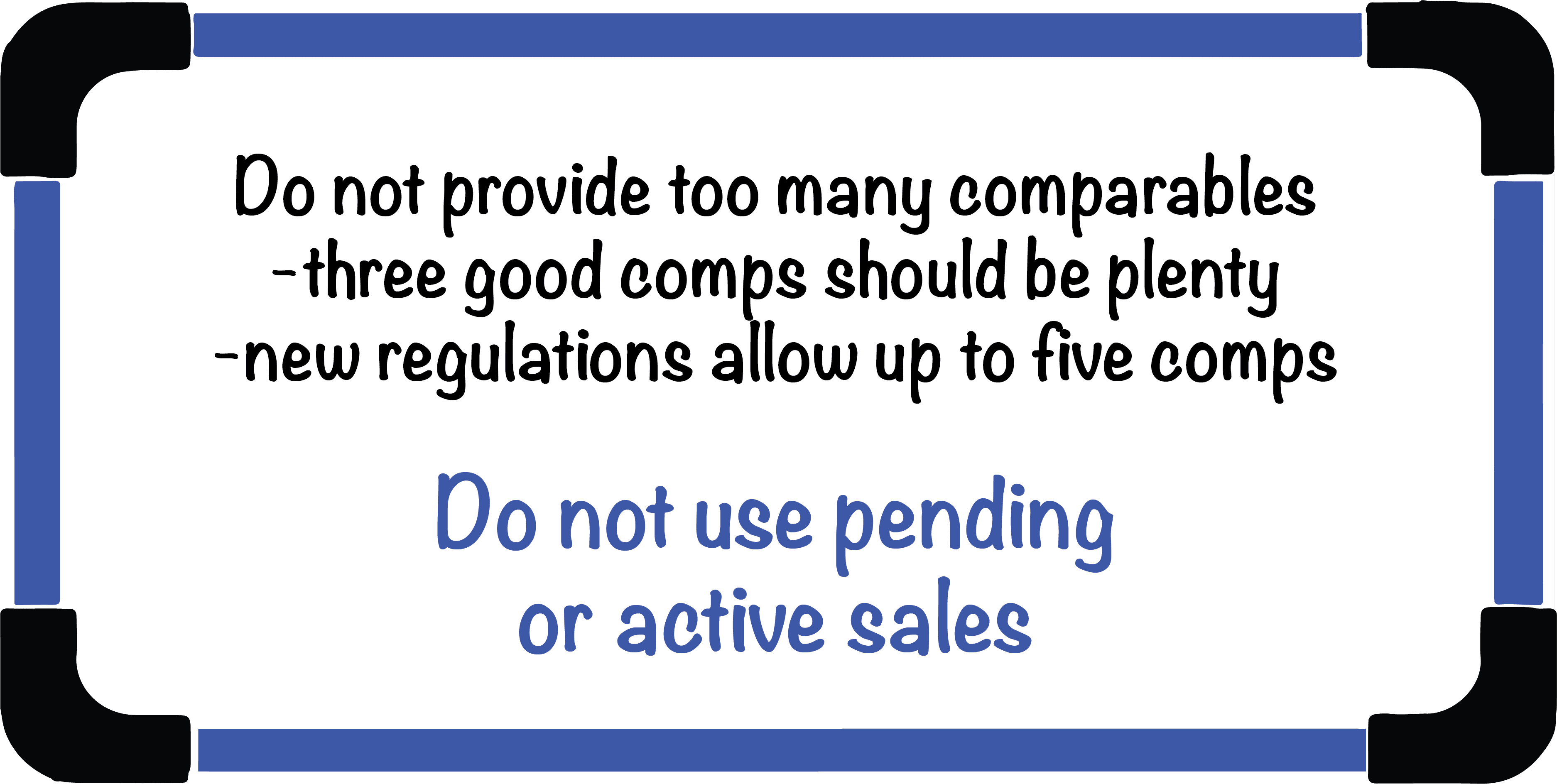 Sign advising limited comparables and no pending sales